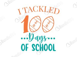 I Tackled 100 Days of School SVG