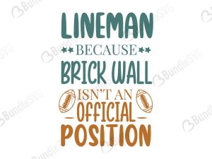 Lineman Because Brick Wall Isn't An Official Position SVG Files