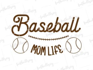 Baseball Mom Life Svg